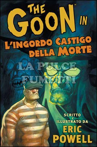 100% PANINI COMICS - THE GOON #    10: L'INGORDO CASTIGO DELLA MORTE